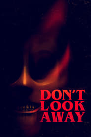 Don’t Look Away (2023)